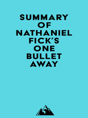 cover image of Summary of Nathaniel Fick's One Bullet Away
